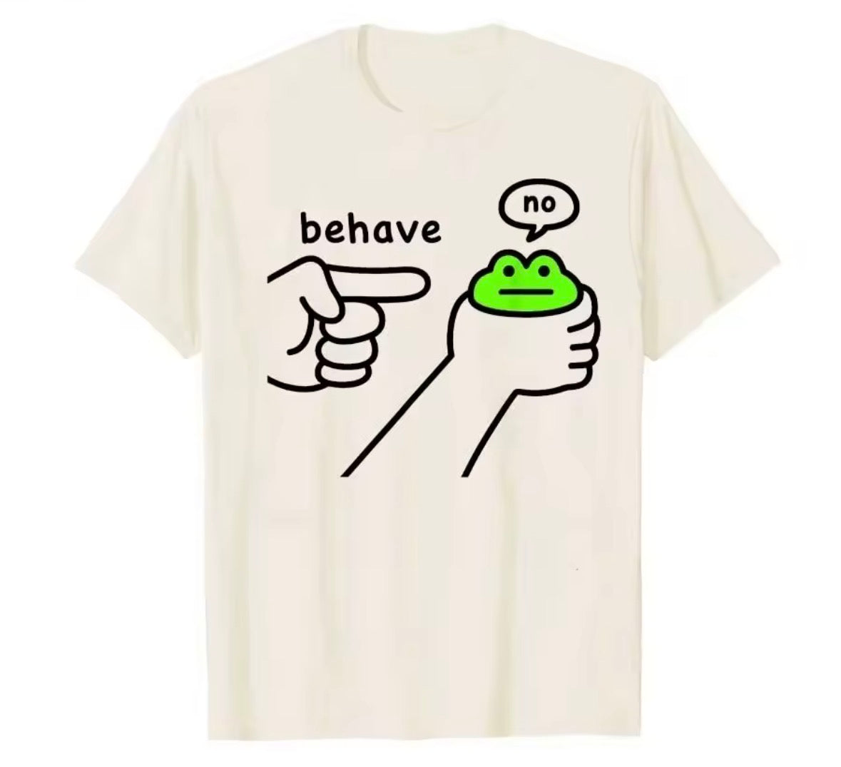 Behave T-Shirt