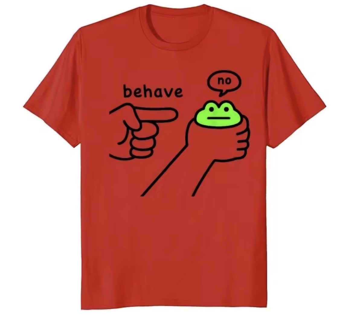 Behave T-Shirt